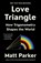 Love Triangle: How Trigonometry Shapes the World, Matt Parker - Paperback - 9780593418116