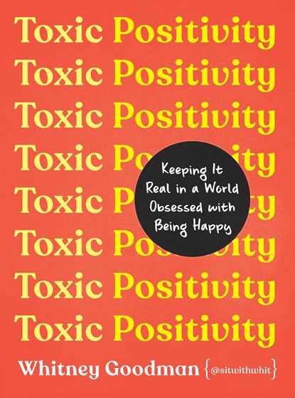 Toxic Positivity, Whitney Goodman - Gebonden - 9780593418277