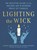 Lighting the Wick, Sandra Mariah Wright ; Leanne (Leanne Marrama) Marrama - Paperback - 9780593418345