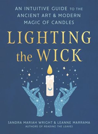 Lighting the Wick, Sandra Mariah Wright ; Leanne Marrama - Ebook - 9780593418352
