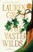 Vaster Wilds, Lauren Groff - Paperback - 9780593418406