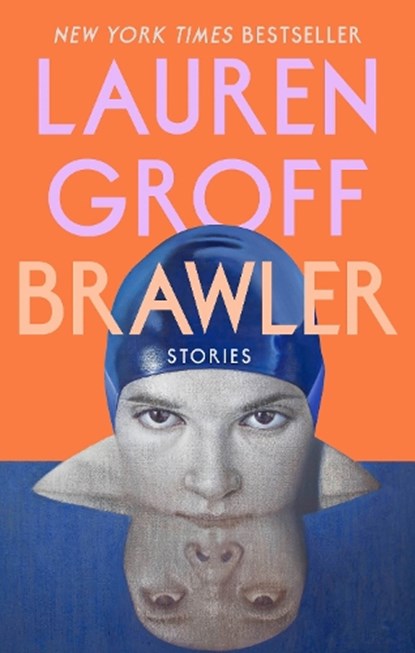 Brawler: Stories, Lauren Groff - Gebonden - 9780593418420
