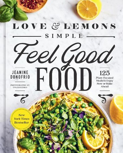 Love and Lemons Simple Feel Good Food, Jeanine Donofrio - Gebonden - 9780593419106