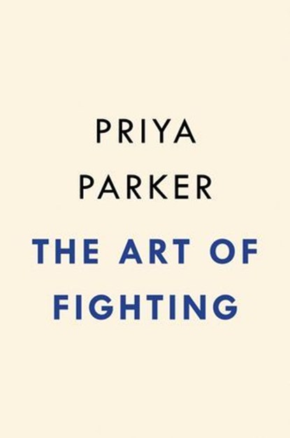 The Art of Fighting, Priya Parker - Ebook - 9780593420249