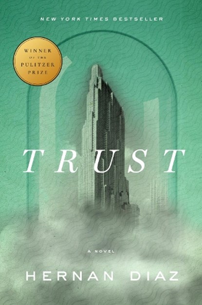 Trust, Hernan Diaz - Gebonden - 9780593420317