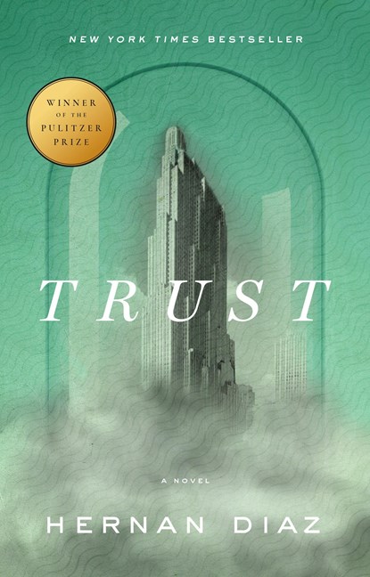 Trust, Hernan Diaz - Paperback - 9780593420324