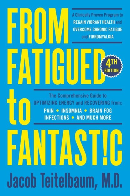 From Fatigued to Fantastic!, Jacob Teitelbaum - Paperback - 9780593421505