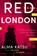 Red London, Alma Katsu - Gebonden - 9780593421956