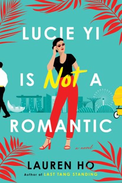 Lucie Yi Is Not a Romantic, Lauren Ho - Ebook - 9780593422274