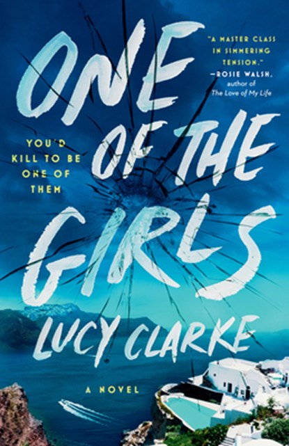Clarke, L: One of the Girls, Lucy Clarke - Paperback - 9780593422663