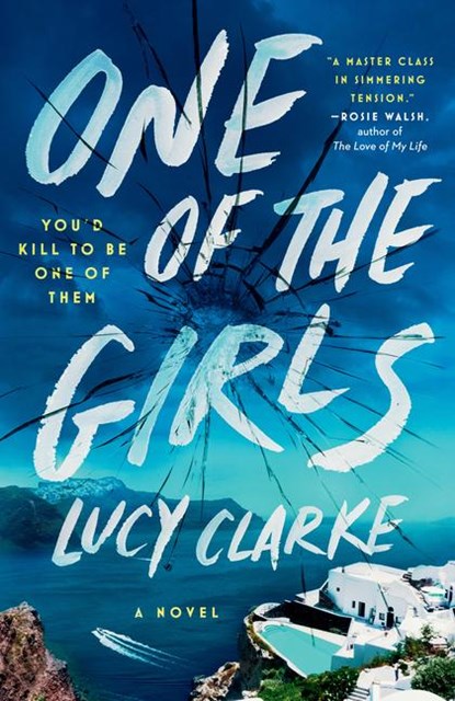 Clarke, L: One of the Girls, Lucy Clarke - Paperback - 9780593422663