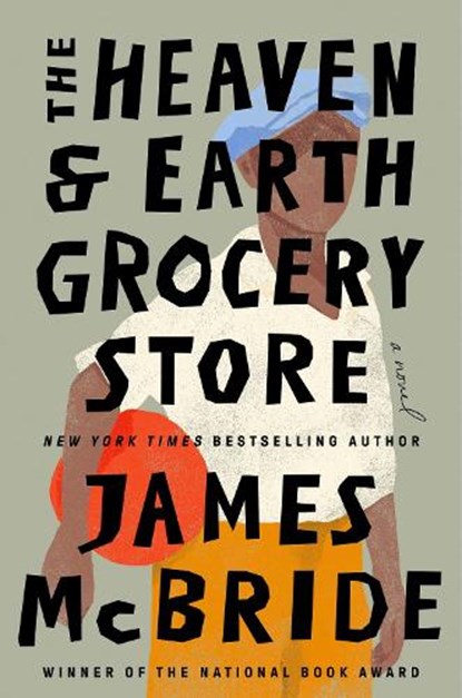 The Heaven & Earth Grocery Store, James Mcbride - Gebonden - 9780593422946