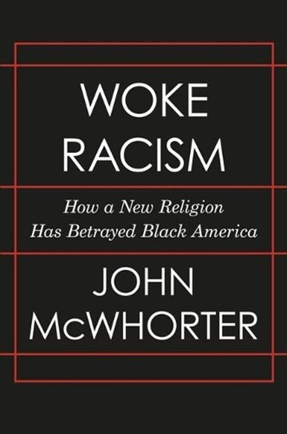 Woke Racism, John McWhorter - Gebonden - 9780593423066
