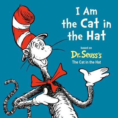 I Am the Cat in the Hat, Random House - Gebonden - 9780593426876
