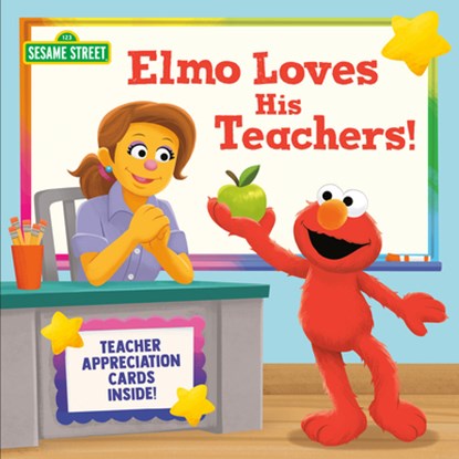 Elmo Loves His Teachers! (Sesame Street), Christy Webster - Paperback - 9780593426913