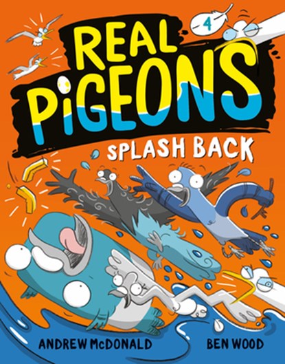 Real Pigeons Splash Back (Book 4), Andrew McDonald - Gebonden Gebonden - 9780593427163