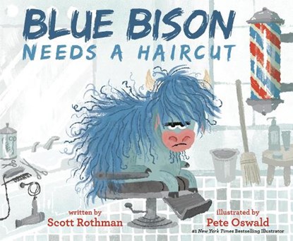 Blue Bison Needs a Haircut, Scott Rothman ; Pete Oswald - Gebonden - 9780593428160