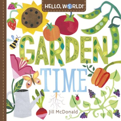 Hello, World! Garden Time, Jill McDonald - Gebonden - 9780593428214