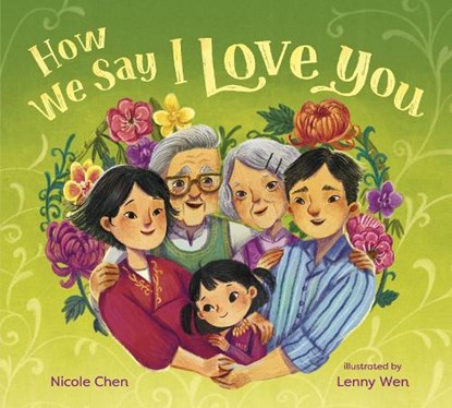 How We Say I Love You, Nicole Chen ; Lenny Wen - Gebonden - 9780593428399