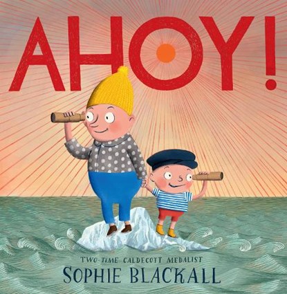 Ahoy!, Sophie Blackall - Gebonden - 9780593429396