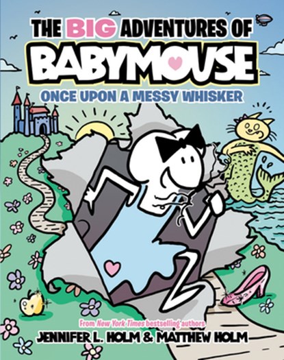 BIG Adventures of Babymouse: Once Upon a Messy Whisker (Book 1), Jennifer L. Holm - Paperback - 9780593430934