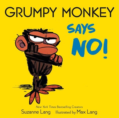 Grumpy Monkey Says No!, Suzanne Lang ; Max Lang - Gebonden - 9780593432846