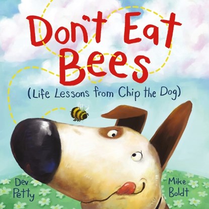 Don't Eat Bees: Life Lessons from Chip the Dog, Dev Petty - Gebonden - 9780593433133