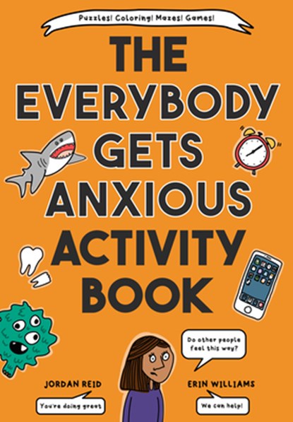 The Everybody Gets Anxious Activity Book For Kids, Jordan Reid ; Erin Williams - Paperback - 9780593433805