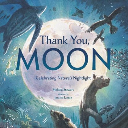 Thank You, Moon, Melissa Stewart - Gebonden - 9780593435076
