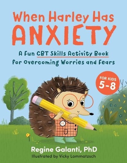 When Harley Has Anxiety, Regine (Regine Galanti) Galanti - Paperback - 9780593435458