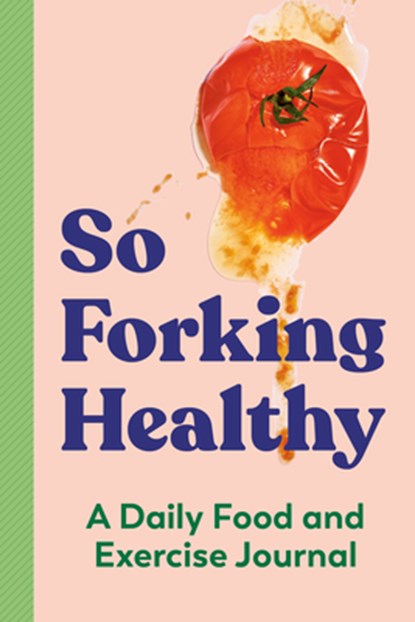 So Forking Healthy, Zeitgeist (Zeitgeist Wellness) Wellness - Paperback - 9780593435540