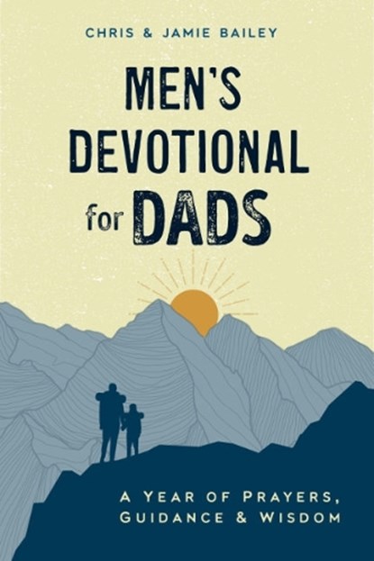 Men'S Devotional for Dads, Christopher (Christopher Bailey) Bailey ; Jamie (Jamie Bailey) Bailey - Paperback - 9780593435717