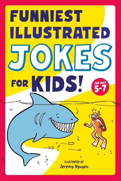 Funniest Illustrated Jokes for Kids!, Jeremy (Jeremy Nguyen) Nguyen - Paperback - 9780593436127