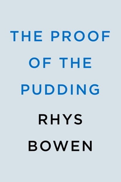 The Proof of the Pudding, Rhys Bowen - Ebook - 9780593437896