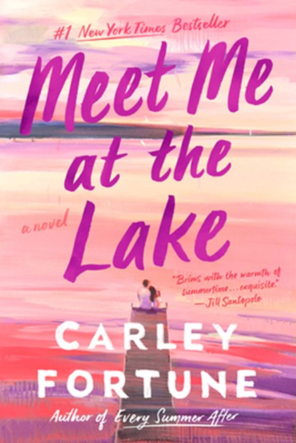 Meet Me at the Lake, Carley Fortune - Paperback - 9780593438558