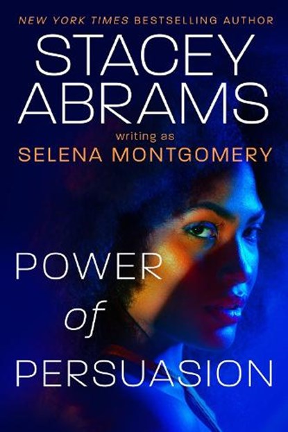 Power of Persuasion, Stacey Abrams - Gebonden - 9780593439456