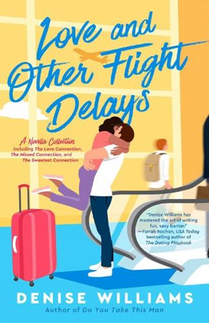Love and Other Flight Delays, Denise Williams - Paperback - 9780593441077