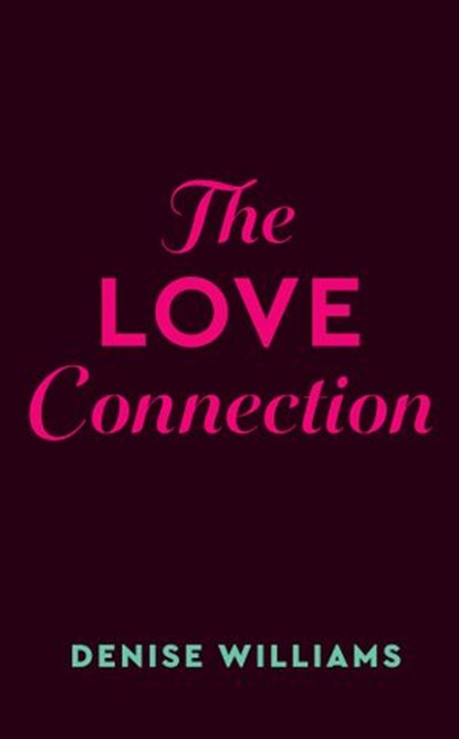 The Love Connection, Denise Williams - Ebook - 9780593441107