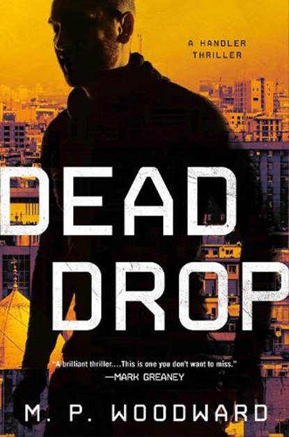 Dead Drop, M.P. Woodward - Gebonden - 9780593441664