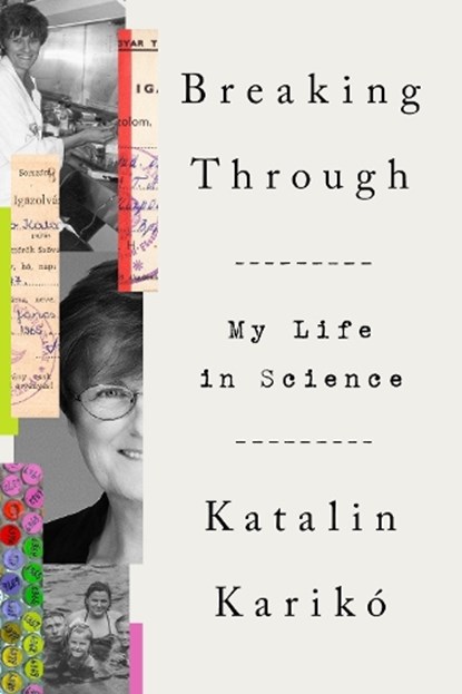 Karikó, K: Breaking Through, Katalin Karikó - Gebonden - 9780593443163