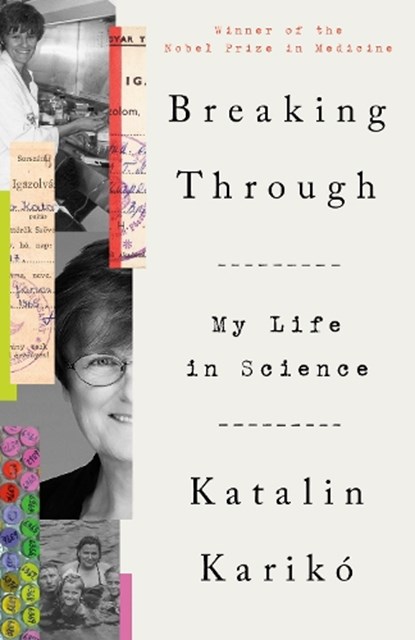 Breaking Through, Katalin Kariko - Paperback - 9780593443187