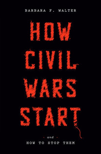How Civil Wars Start, WALTER,  Barbara F. - Paperback - 9780593443378