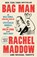 Bag Man, Rachel Maddow ; Michael Yarvitz - Paperback - 9780593443552