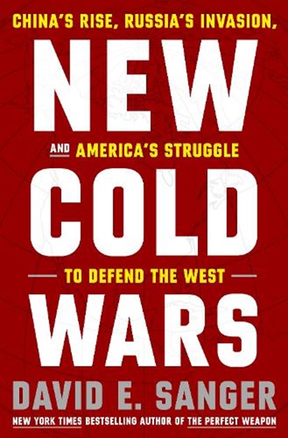 New Cold Wars, David E. Sanger - Gebonden - 9780593443590