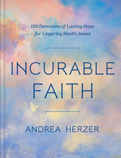 Incurable Faith, Andrea Herzer - Gebonden - 9780593444399
