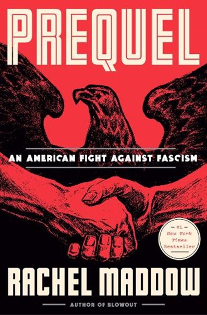 Prequel, Rachel Maddow - Gebonden - 9780593444511