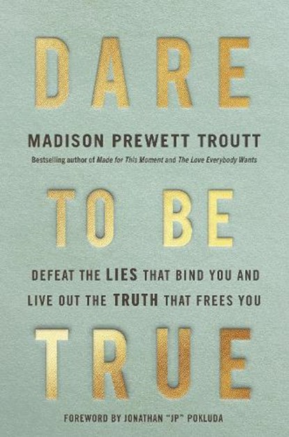 Dare to Be True, Madison Prewett Troutt - Gebonden - 9780593445273