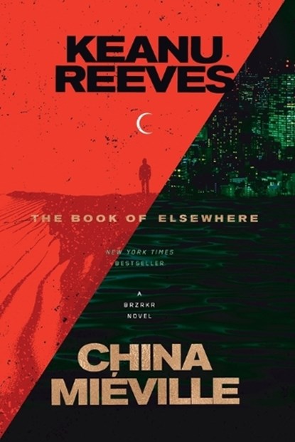 The Book of Elsewhere, Keanu Reeves ; China Miéville - Paperback - 9780593446607