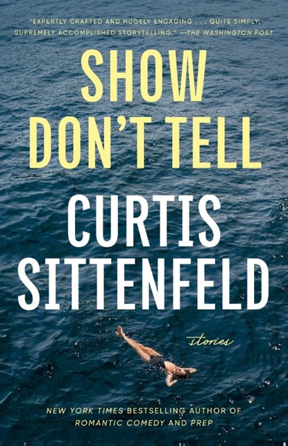 Show Don't Tell, Curtis Sittenfeld - Paperback - 9780593446751