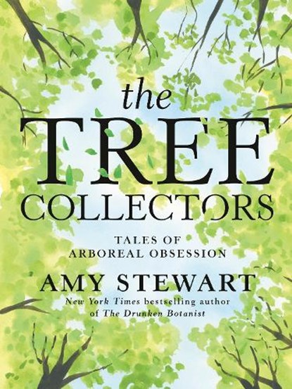 Stewart, A: Tree Collectors, Amy Stewart - Gebonden - 9780593446850
